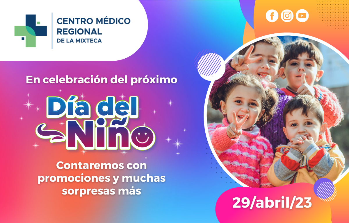Evento en celebración del Día del Niño 2023 Centro Médico Regional de